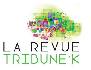 La Revue Tribune' K